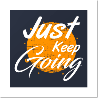 Just keep going Posters and Art